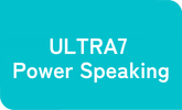 ULTRA7 Power Speaking